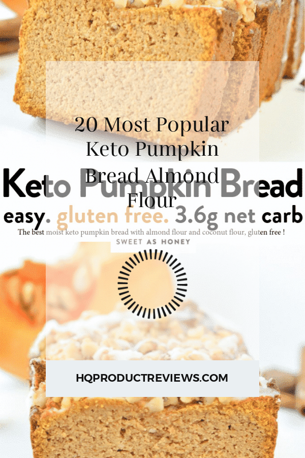 20 Most Popular Keto Pumpkin Bread Almond Flour Best Product Reviews